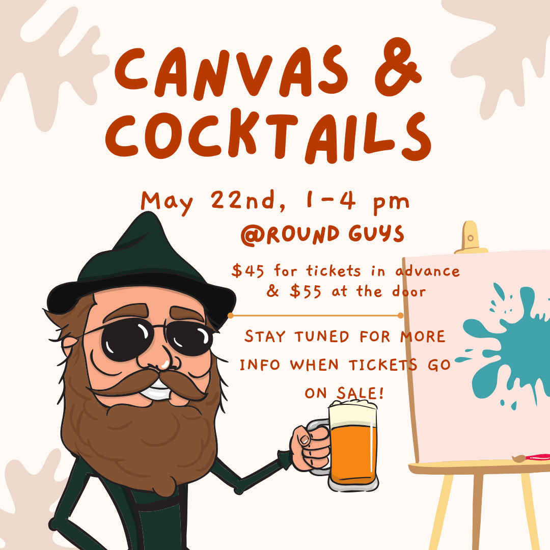 Lansdale, PA based Round Guys Brewing Company's Canvas & Cocktails!